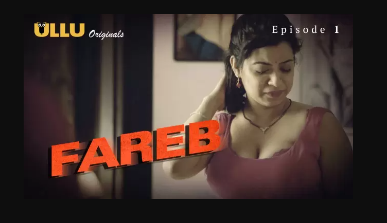 Fareb (2019) Netflix Sexy Movie